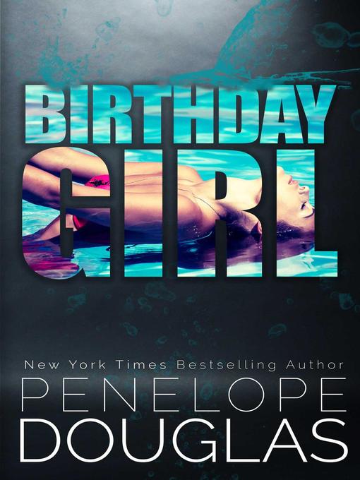 Title details for Birthday Girl by Penelope Douglas - Wait list